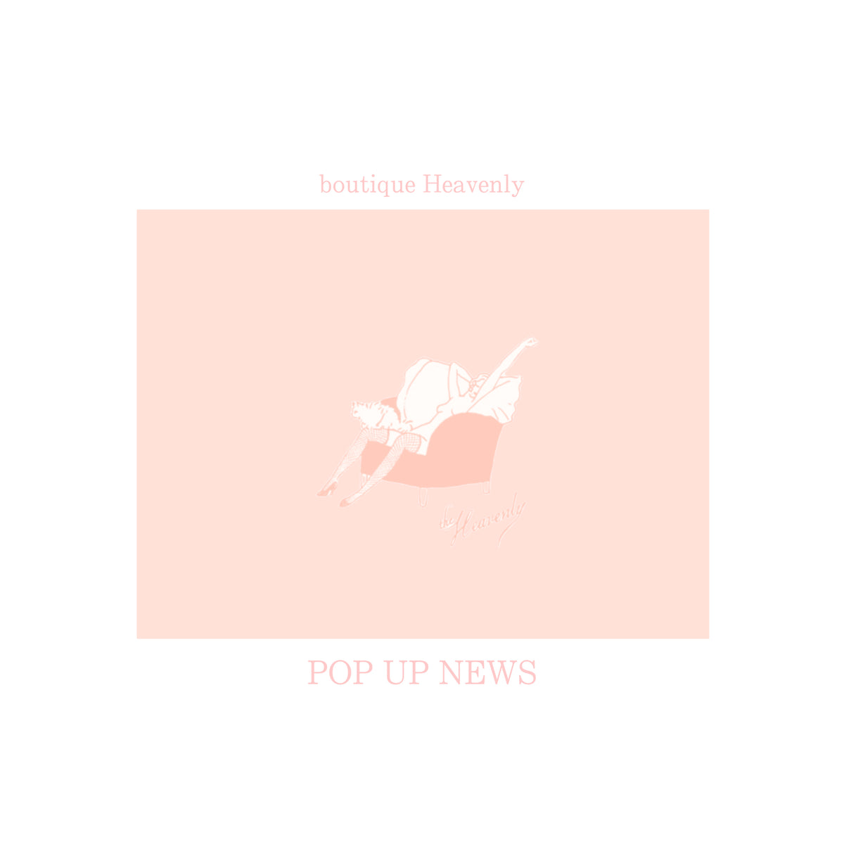 Heavenly TOKYO POPUP STORE /LIMITED ITEM – Verybrain